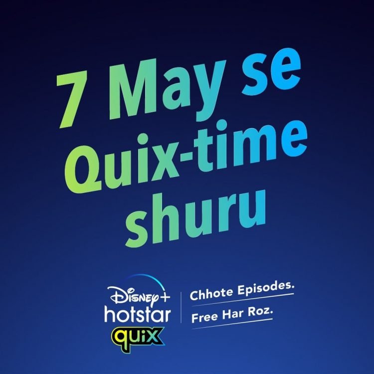 Disney+Hotstar introduce 'Quix' from May 7