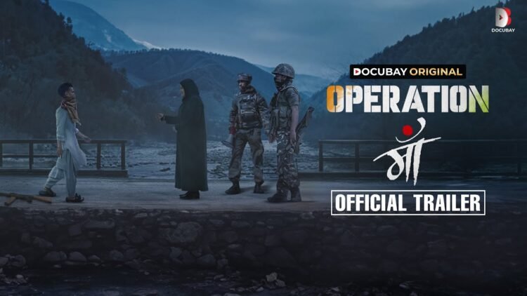 DocuBay drops trailer of "Operation Maa" on the occasion of Indian Independence Day