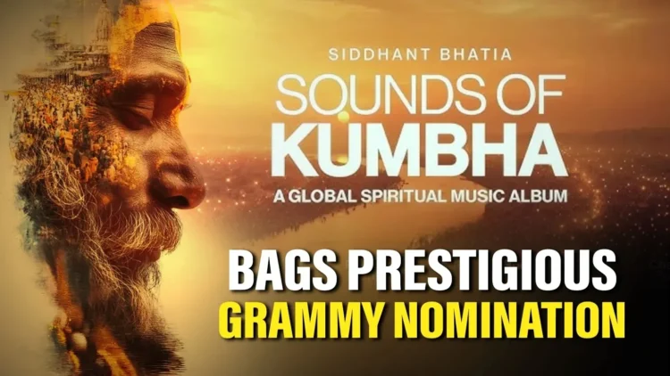 Siddhant Bhatia Grammy nomination "Sounds of Kumbha"