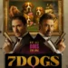 "7 Dogs" Trailer