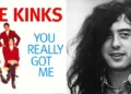 The Kinks "You Really Got Me"