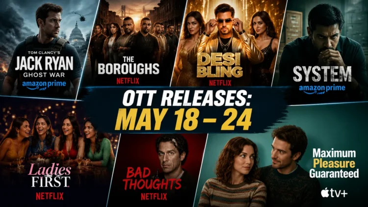 Must-Watch Movies and Series Dropping May 18-24, 2026