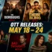 Must-Watch Movies and Series Dropping May 18-24, 2026