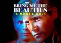 "Bring Me The Beauties: A Model Cult" docuseries on HBO