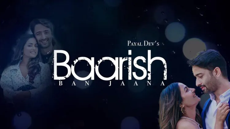 Hina Khan and Shaheer Sheikh sizzle in 'Baarish Ban Jaana'