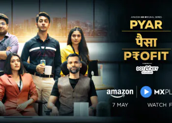"Pyar, Paisa, Profit" to stream on Amazon MX Player from May 7